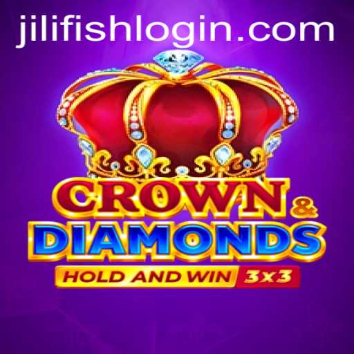 Crowndiamonds: Exploring the Intrigue and Strategy Behind JILIFISH's Latest Game