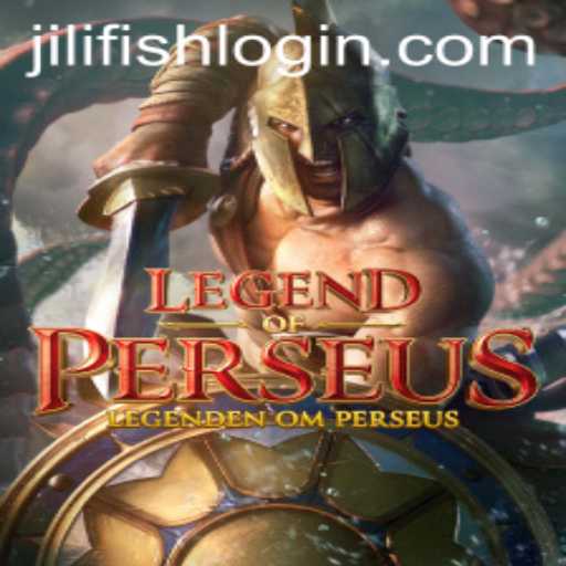 LegendofPerseus: Dive into the Mythical World with Jilifish