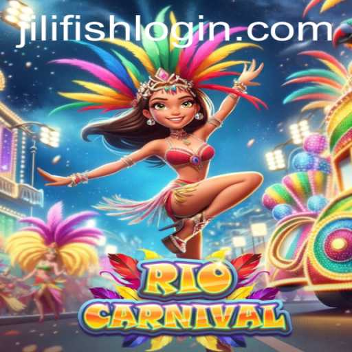 Experience the Thrill of RioCarnival: A Dive into the Vibrant World of JILIFISH