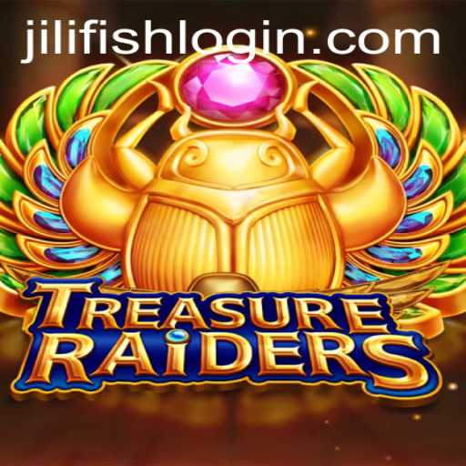 Unveiling TREASURERAIDERS: The Adventurous Journey with JILIFISH